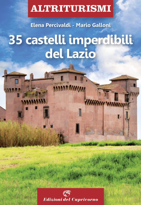 Книга 35 castelli imperdibili del Lazio Elena Percivaldi