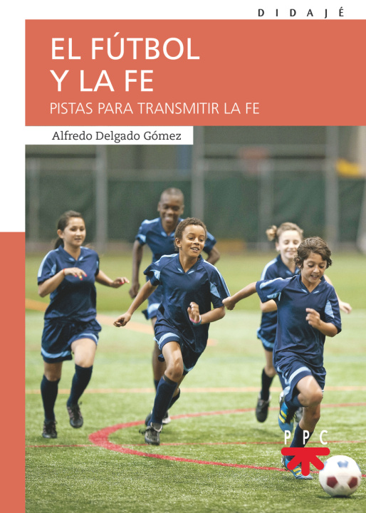 Βιβλίο El fútbol y la fe ALFREDO DELGADO GOMEZ