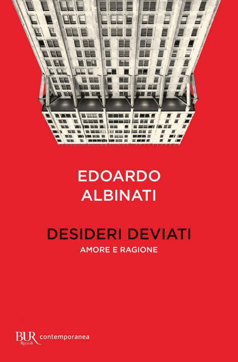 Könyv Desideri deviati. Amore e ragione Edoardo Albinati