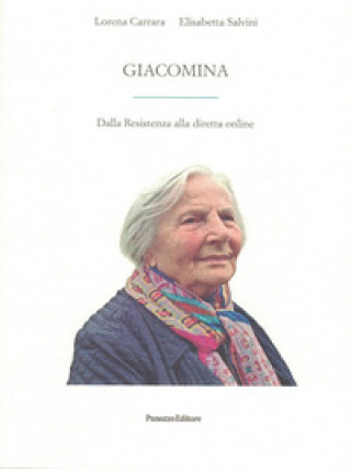 Kniha Giacomina. Dalla Resistenza alla diretta online Lorena Carrara