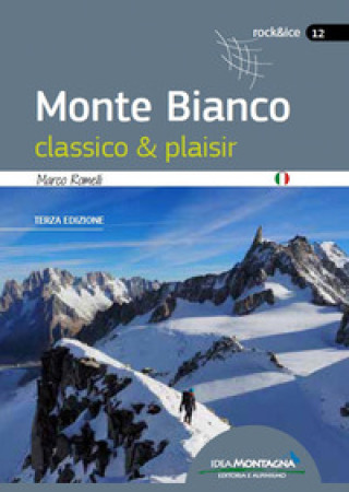 Книга Monte Bianco classico & plaisir Marco Romelli