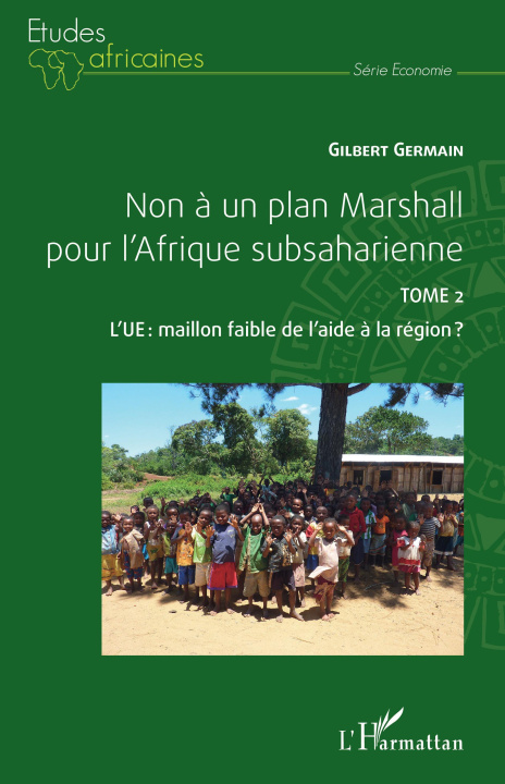 Kniha Non à un plan Marshall pour l'Afrique subsaharienne Tome 2 Germain