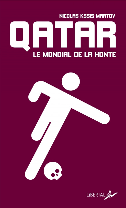 Book Qatar, le Mondial de la honte Nicolas KSSIS-MARTOV