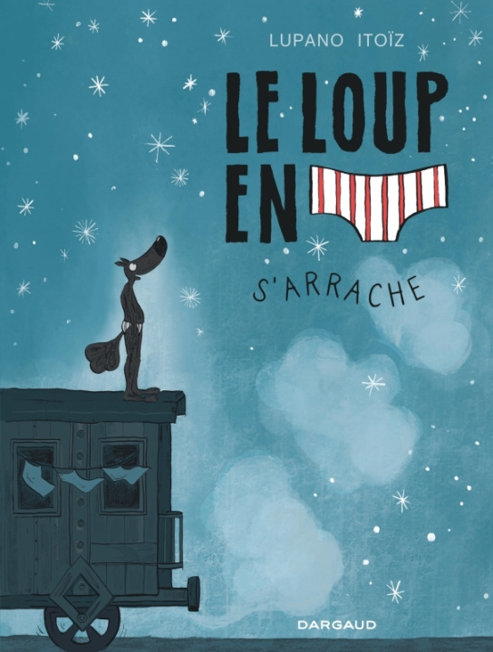Kniha Le Loup en slip - Tome 7 - Le Loup en slip s'arrache Lupano Wilfrid