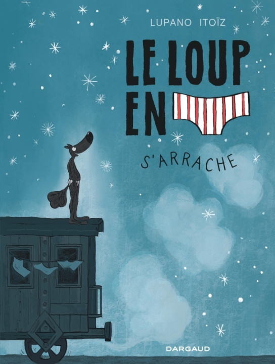 Knjiga Le Loup en slip - Tome 7 - Le Loup en slip s'arrache Lupano Wilfrid