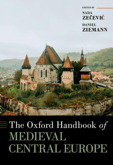 Könyv Oxford Handbook of Medieval Central Europe 