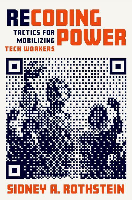 Książka Recoding Power: Tactics for Mobilizing Tech Workers Rothstein