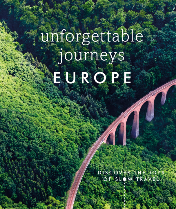 Książka Unforgettable Journeys Europe 