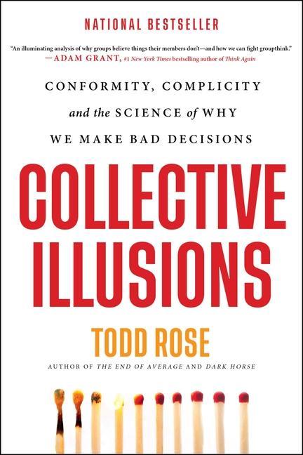 Kniha Collective Illusions : Conformity, Complicity, and the Science of Why We Make Bad Decisions 