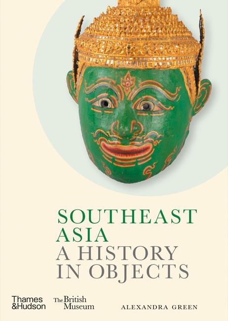 Carte Southeast Asia: A History in Objects (British Museum) 