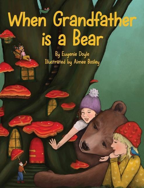 Knjiga When Grandfather is a Bear Aimee Bosley