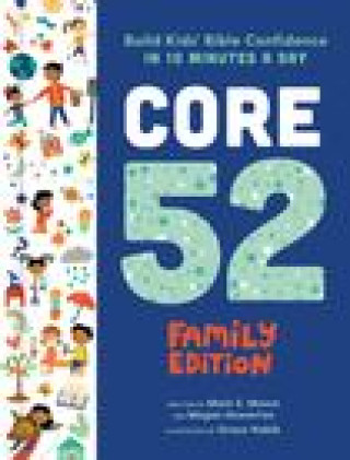 Buch Core 52 Family Edition: Build Kids' Bible Confidence in 10 Minutes a Day: A Daily Devotional Megan Howerton
