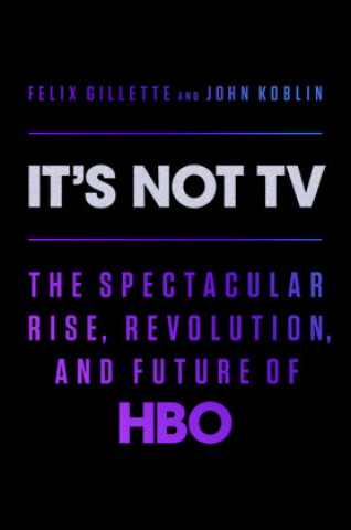 Книга It's Not TV John Koblin