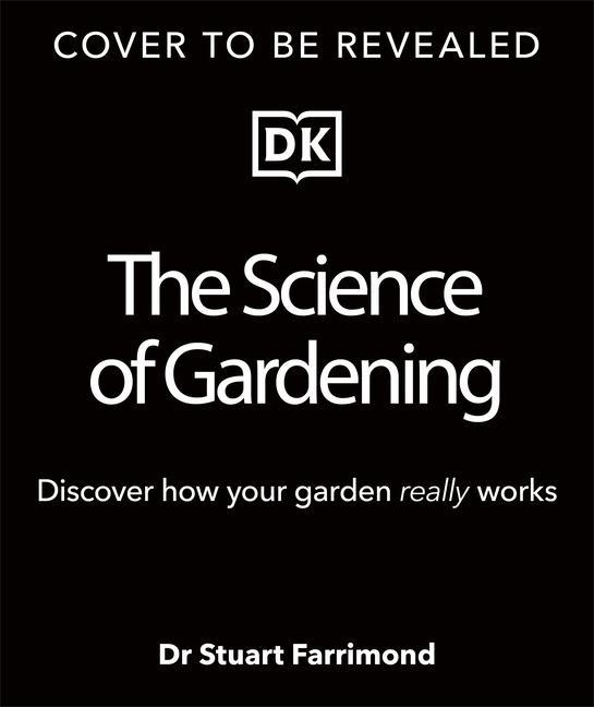 Carte The Science of Gardening: Discover How Your Garden Really Grows 