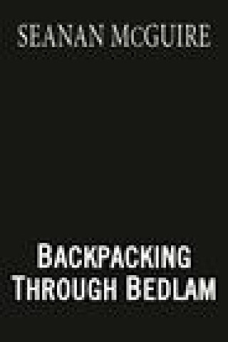 Book Backpacking through Bedlam McGuire
