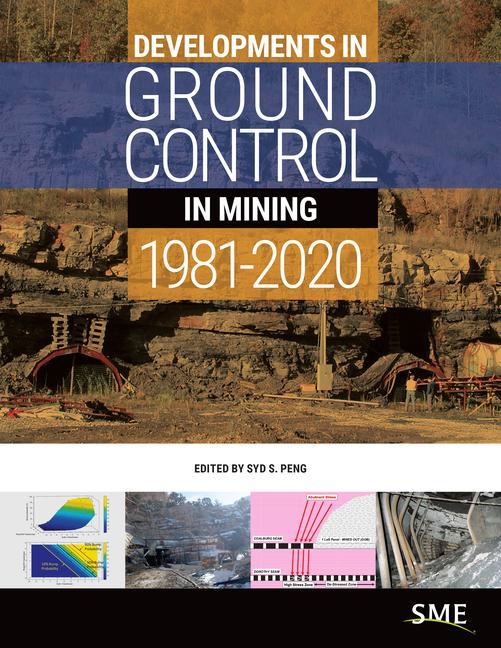 Kniha Developments in Ground Control in Mining 1981-2020 Syd S. Peng