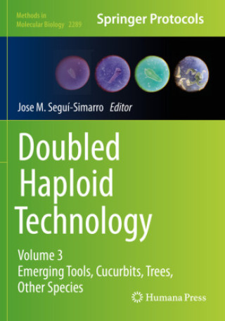 Knjiga Doubled Haploid Technology Jose M. Segui-Simarro