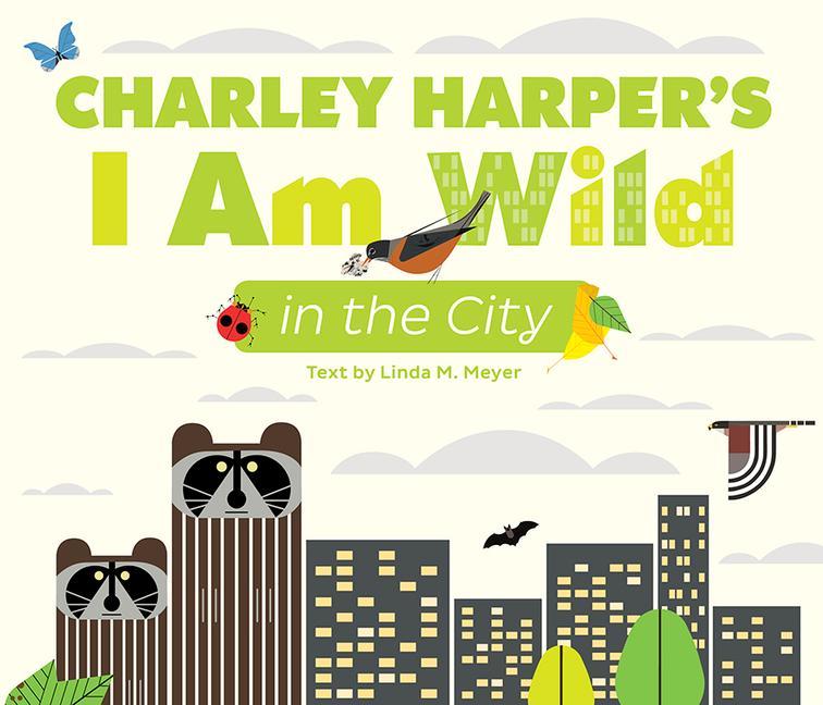 Kniha CHARLEY HARPERS I AM WILD IN THE CITY 