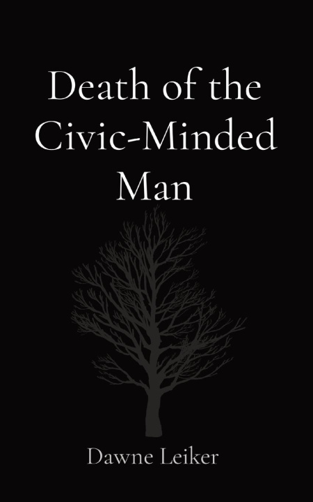 Buch Death of the Civic-Minded Man Dawne P Leiker