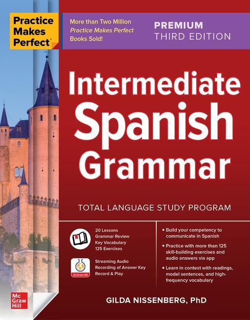 Carte Practice Makes Perfect: Intermediate Spanish Grammar, Premium Third Edition 
