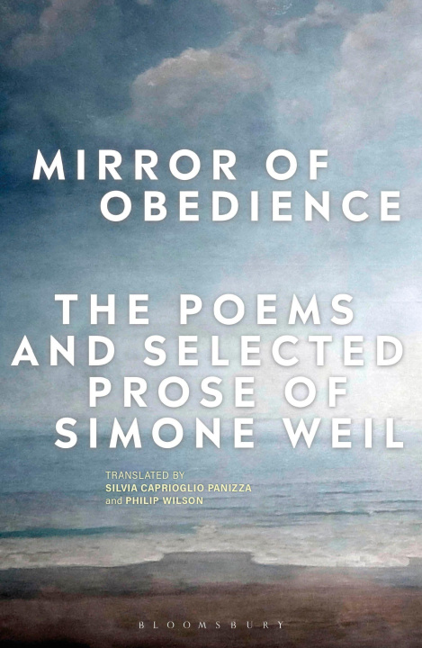 Книга Mirror of Obedience: The Poems and Selected Prose of Simone Weil Philip Wilson