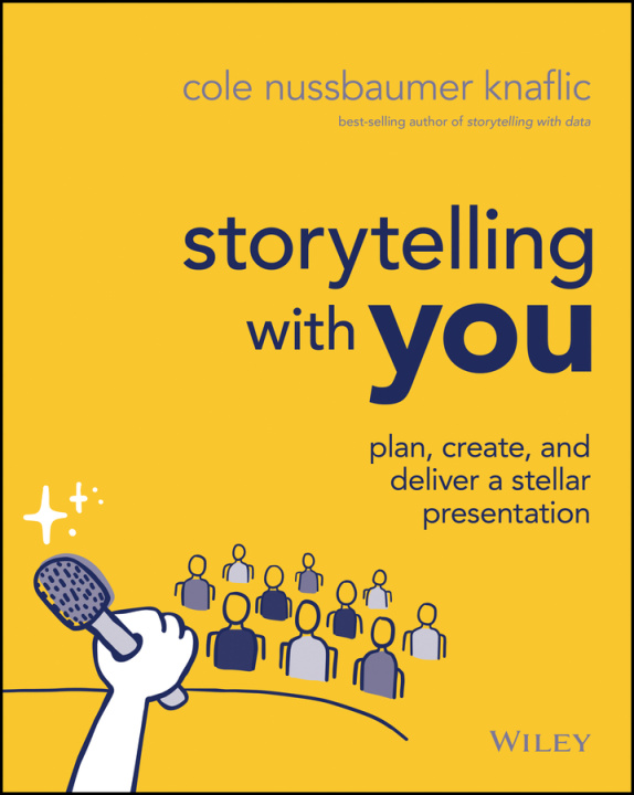 Książka Storytelling with You - Plan, Create, and Deliver a Stellar Presentation 