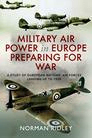 Kniha Military Air Power in Europe Preparing for War 