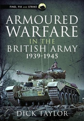 Carte Armoured Warfare in the British Army 1939-1945 Richard Taylor