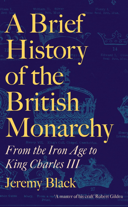 Kniha A BRIEF HISTORY OF THE BRITISH MONARCHY 