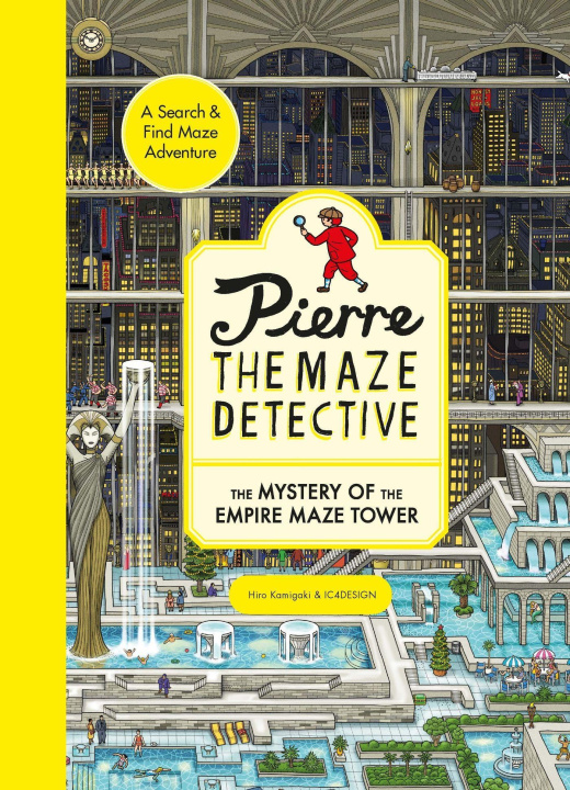 Book Pierre the Maze Detective: The Mystery of the Empire Maze Tower IC4DESIGN
