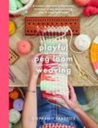 Könyv Playful Peg Loom Weaving 