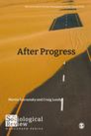 Knjiga After Progress The Sociological Review monographs