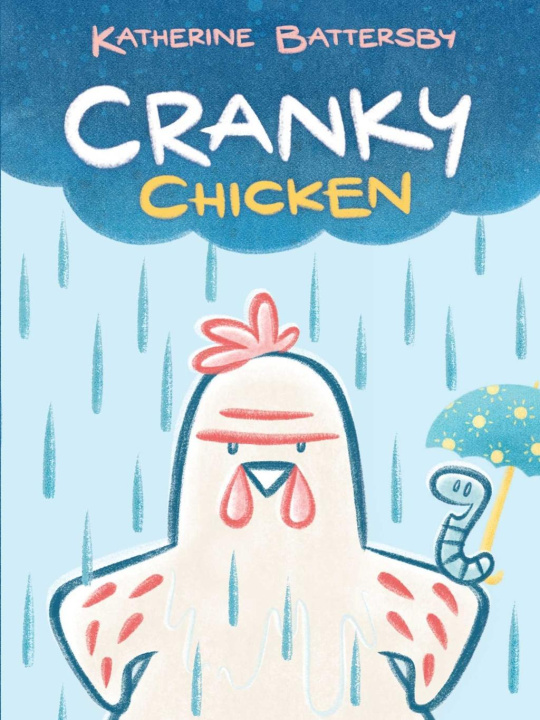 Kniha Cranky Chicken: A Cranky Chicken Book 1 Katherine Battersby