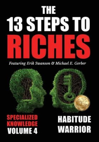 Kniha 13 Steps to Riches - Volume 4 Michael E. Gerber