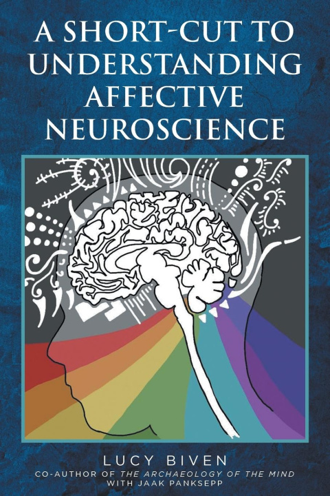 Kniha Short-Cut to Understanding Affective Neuroscience 