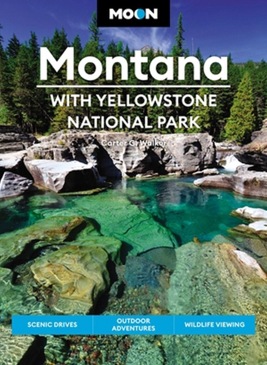 Könyv Moon Montana: With Yellowstone National Park (Second Edition) 