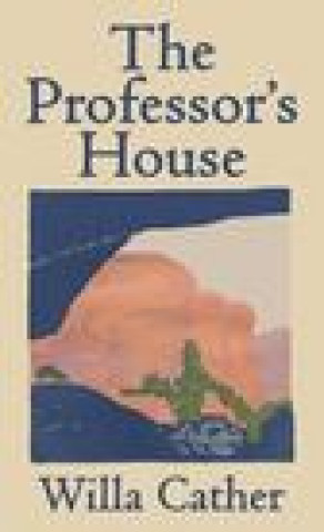 Knjiga The Professor's House Willa Cather
