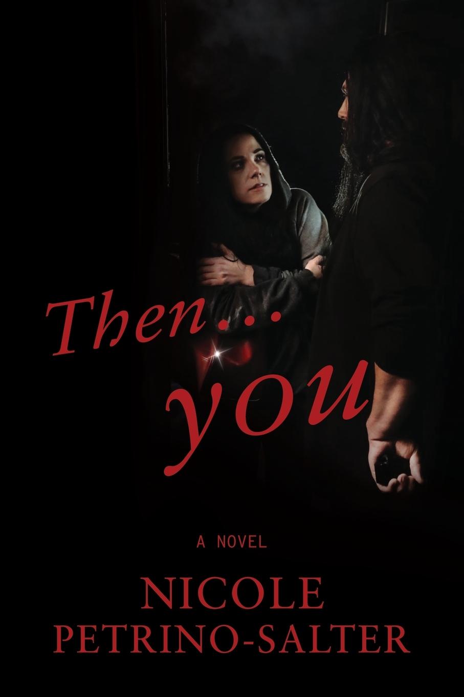 Buch Then . . . you Nicole Petrino-Salter