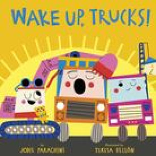 Kniha Wake Up, Trucks! Teresa Bellon