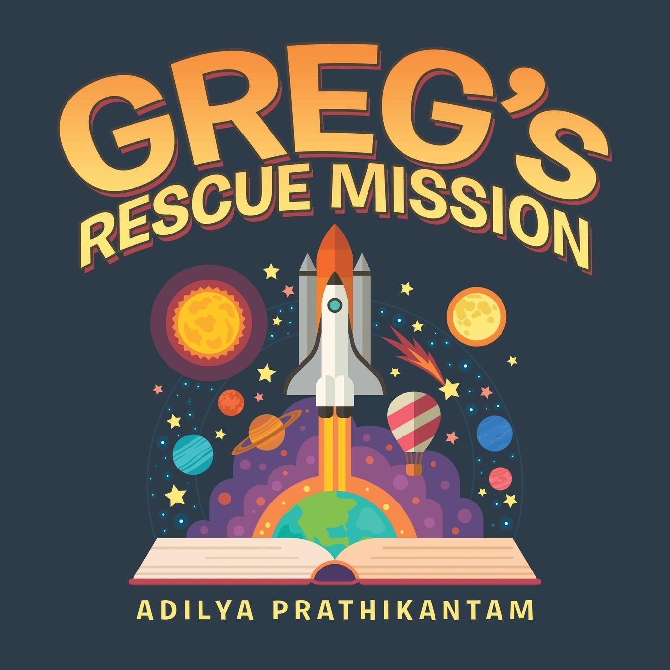Knjiga Greg's Rescue Mission Adilya Prathikantam