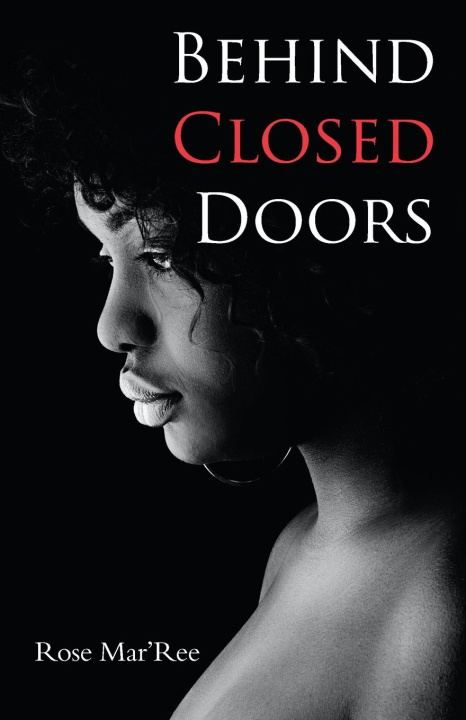 Knjiga Behind Closed Doors Rose Mar'Ree