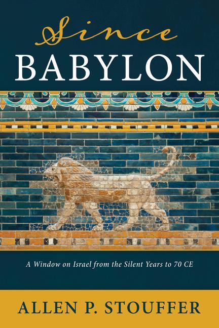 Libro Since Babylon Allen P. Stouffer