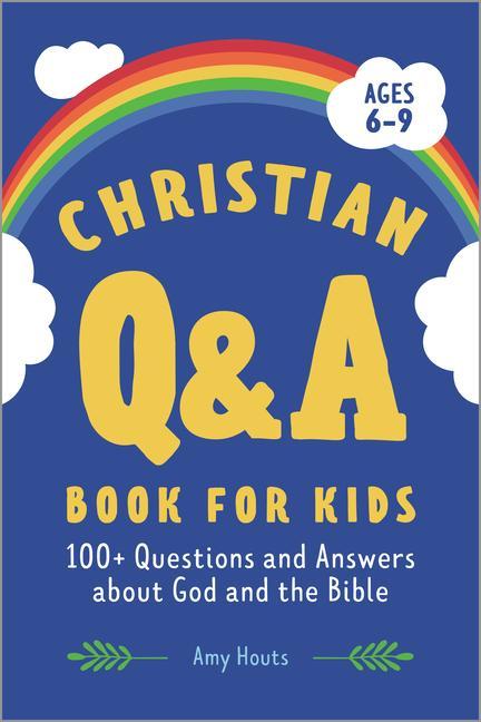 Książka Christian Q&A Book for Kids: 100+ Questions and Answers about God and the Bible 