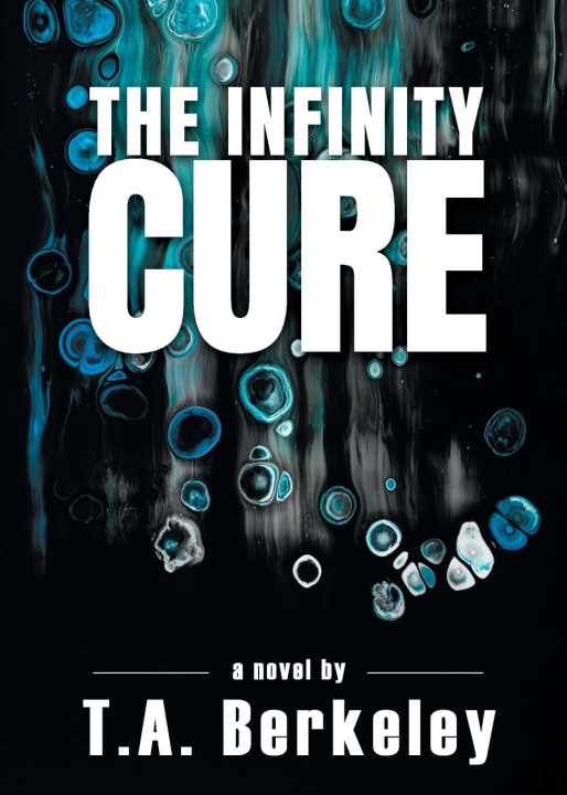 Knjiga Infinity Cure T.A. Berkeley