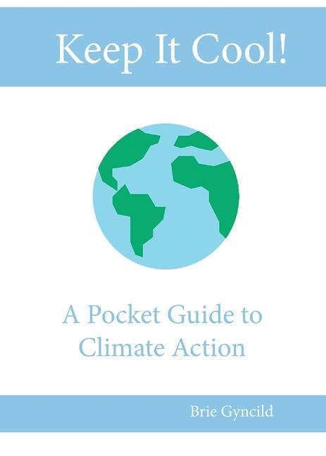 Knjiga Keep It Cool!: A Pocket Guide to Climate Action 