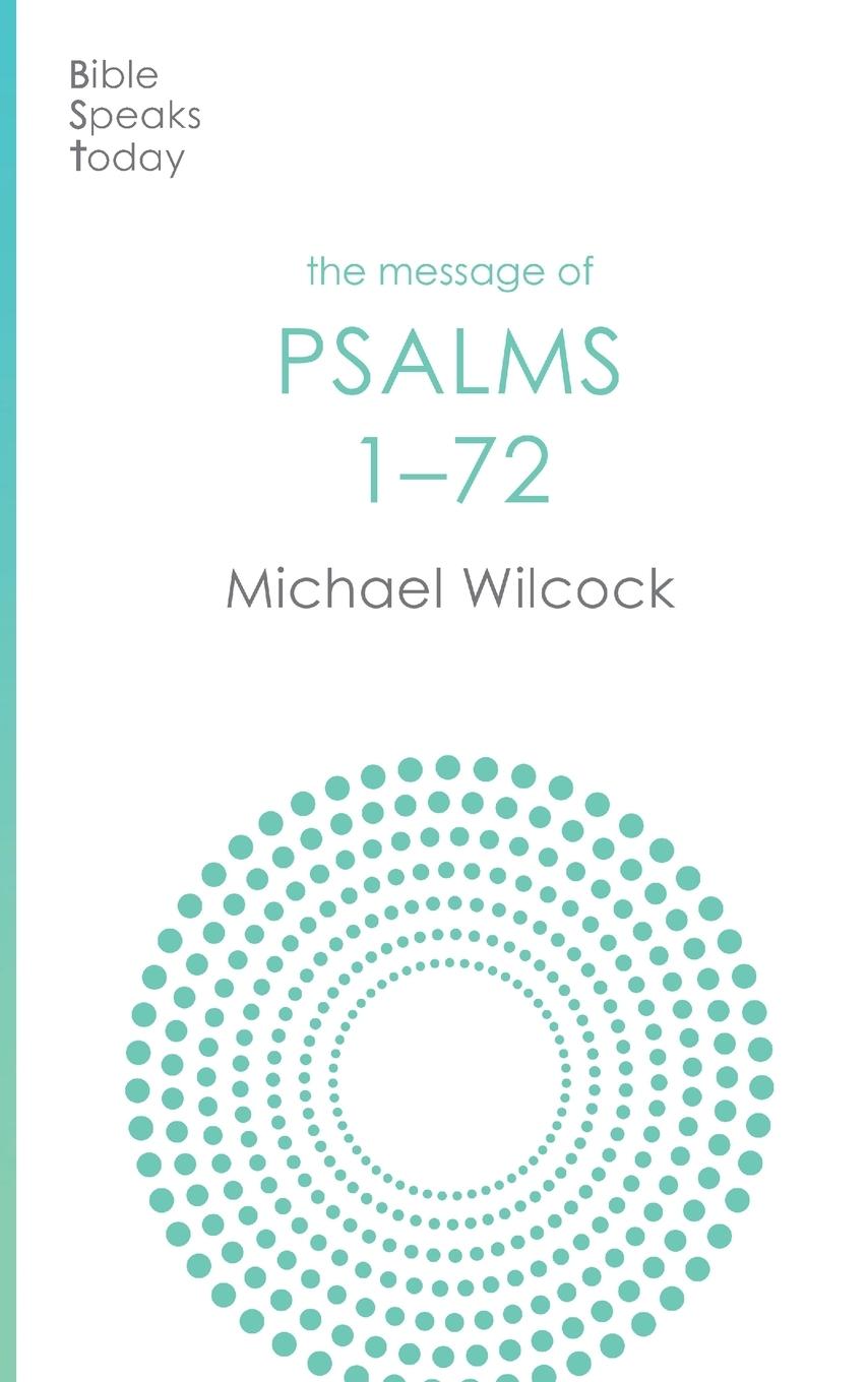 Knjiga Message of Psalms 1-72 Michael (Author) Wilcock