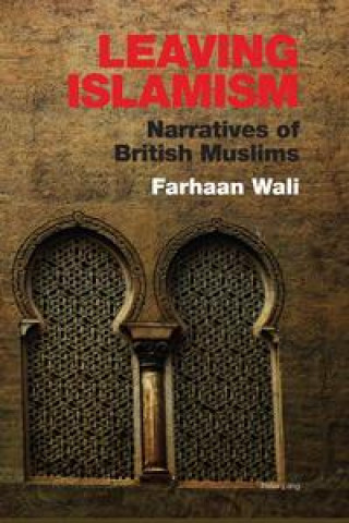Knjiga Leaving Islamism Farhaan Wali
