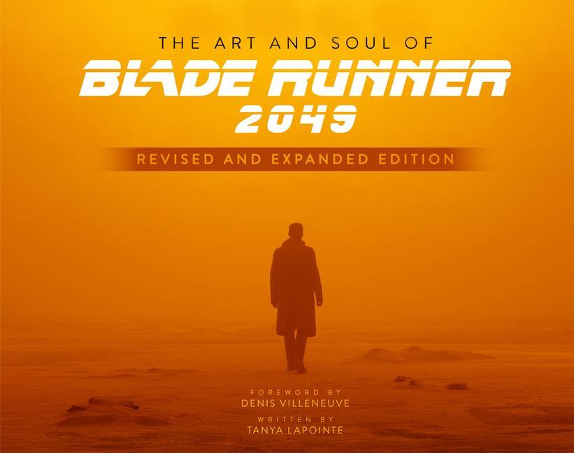 Book Art and Soul of Blade Runner 2049 - Revised and Expanded Edition 