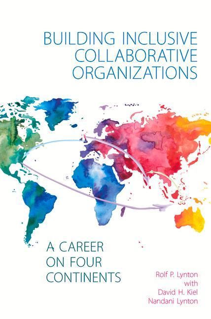 Buch Building Inclusive Collaborative Organizations - A Career on Four Continents Rolf P. Lynton