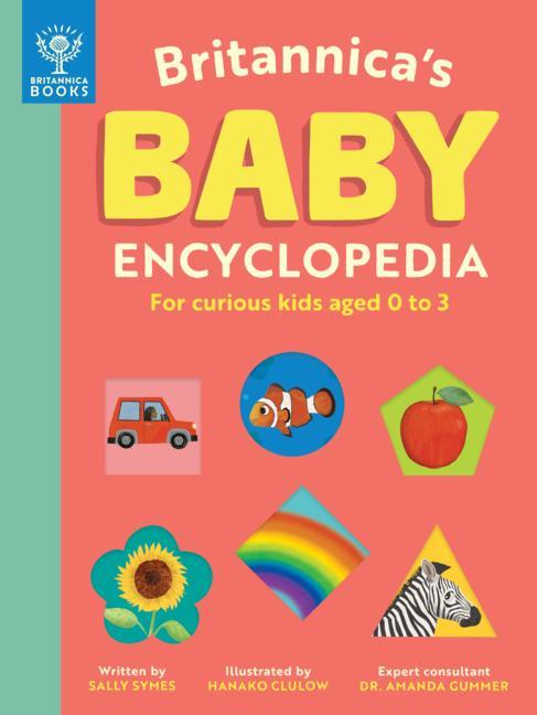 Könyv Britannica's Baby Encyclopedia: For Curious Kids Ages 0 to 3 Britannica Group